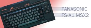 MSXDev’22 New Sponsor: Panasonic FS-A1 MSX 2 Computer